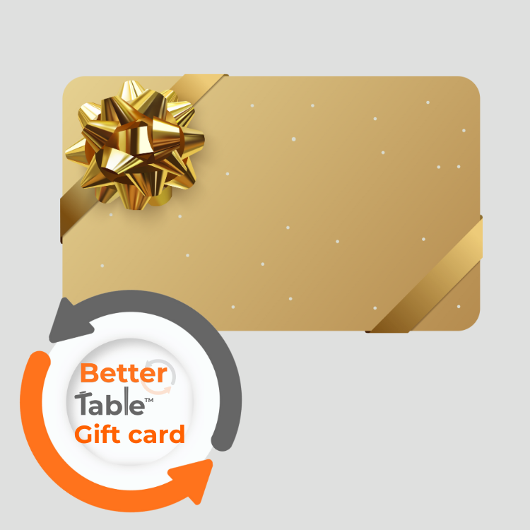 BetterTable™ Gift Card